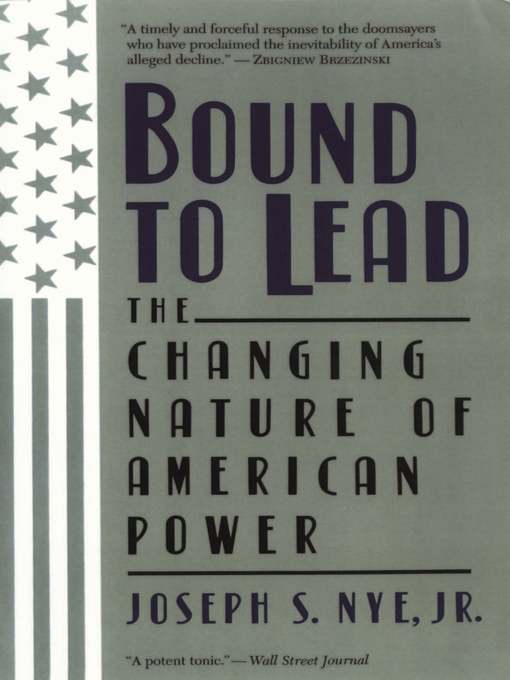 Title details for Bound to Lead by Joseph S Nye Jr - Available